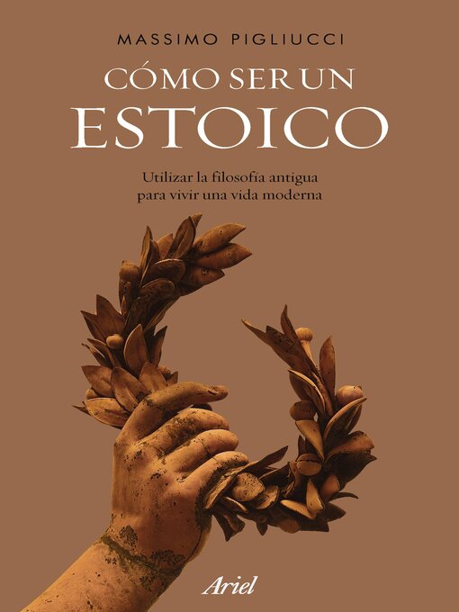 Title details for Cómo ser un estoico by Massimo Pigliucci - Wait list